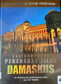 Ensiklopedia Peradaban Islam :  Damaskus