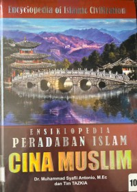 Ensiklopedia Peradaban Islam :  Cina Muslim