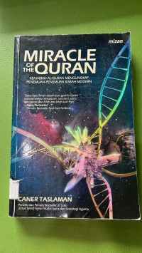 Miracle of The Qur'an :  Keajaiban Al-qur'an Mengungkap Penemuan-penemuan Ilmiah Modern