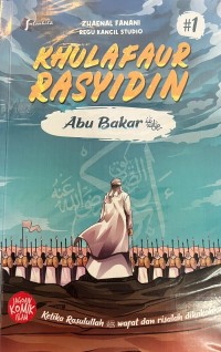 KHULAFUAR RASYIDIN : ABU BAKAR #1