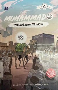 MUHAMMAD SAW : MEMBEBASAN MAKKAH #4