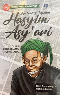 HADRATUS SYAIKH HASYIM ASYÁRI : GURU PARA ULAMA NUSANTARA