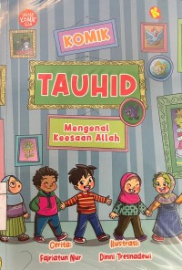 KOMIK : TAUHID - MENGENAL KEESAAN ALLAH