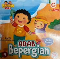 SERI ADAB : BERPERGIAN #9