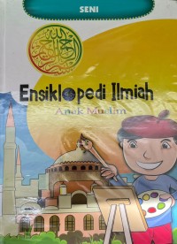 ENSIKLOPEDI ILMIAH ANAK MUSLIM (SENI)