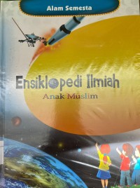 ENSIKLOPEDI ILMIAH ANAK MUSLIM (ALAM SEMESTA)