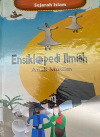 ENSIKLOPEDI ILMIAH ANAK MUSLIM (SEJARAH ISLAM)