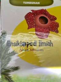 ENSIKLOPEDI ILMIAH ANAK MUSLIM (TUMBUHAN)