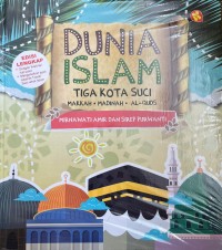 DUNIA ISLAM, TIGA KOTA SUCI (MAKKAH, MADINAH, AL-QUDS)