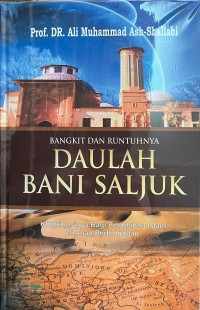 Bangkit dan Runtuhnya Daulah Bani Saljuk