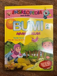 Ensiklopedia Anak Muslim: Bumi Amanah Allah